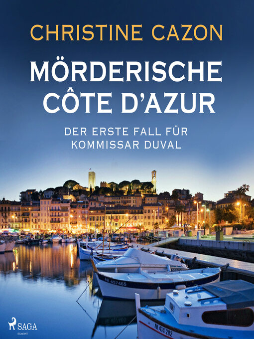 Title details for Mörderische Cote d'Azur--Der erste Fall für Kommissar Duval (Kommissar Duval ermittelt, Band 1) by Christine Cazon - Available